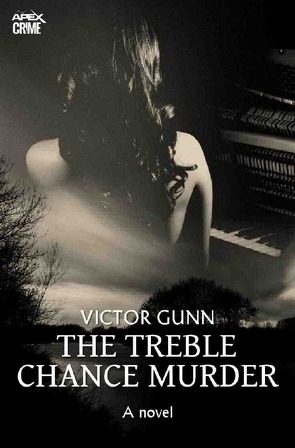 THE TREBLE CHANCE MURDER (English Edition) von Dörge,  Christian, Gunn,  Victor