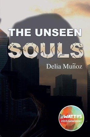 The Unseen Souls von Muñoz,  Delia