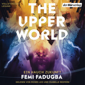 The Upper World – Ein Hauch Zukunft von Ernst,  Alexandra, Fadugba,  Femi, Leo,  Moses, Redfern,  Isabelle