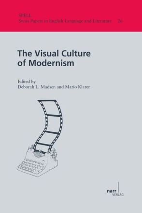 The Visual Culture of Modernism von Klarer,  Mario, Madsen,  Deborah L.