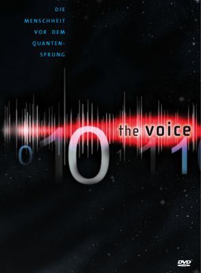 The Voice von David Sereda, Robert Thurman,  Gary Schwartz,  Prof. Roger Nelson,  Dr. Jeff Long,  David Sereda und anderen