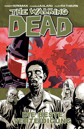 The Walking Dead 05: Die beste Verteidigung von Adlard,  Charlie, Kirkman,  Robert