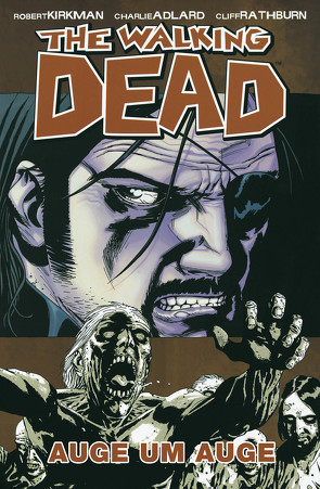 The Walking Dead 08: Auge um Auge von Adlard,  Charlie, Kirkman,  Robert