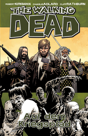 The Walking Dead 19: Auf dem Kriegspfad von Adlard,  Charlie, Kirkman,  Robert