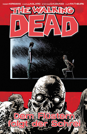 The Walking Dead 23: Dem Flüstern folgt der Schrei von Adlard,  Charlie, Frisch,  Marc-Oliver, Kirkman,  Robert