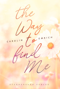 The way to find me: Sophie & Marc von Emrich,  Carolin