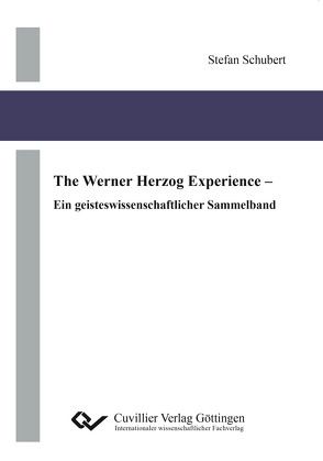 The Werner Herzog Experience von Schubert,  Stefan