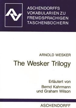 The Wesker Trilogy von Kahrmann,  Bernd, Wesker,  Arnold, Wilson,  Graham