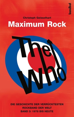 The Who – Maximum Rock von Geisselhart,  Christoph