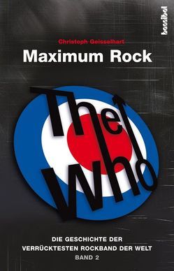 The Who – Maximum Rock von Geisselhart,  Christoph