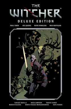 The Witcher Deluxe Edition von Bertolini,  Max, Currit,  Travis, Koerber,  Joachim, Kowalski,  Piotr, Pugacz-Muraszkiewicz,  Borys, Querio,  Joe, Stachyra,  Karolina, Tobin,  Paul