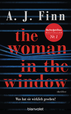 The Woman in the Window – Was hat sie wirklich gesehen? von Finn,  A. J., Göhler,  Christoph