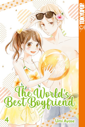 The World’s Best Boyfriend 04 von Ayase,  Umi