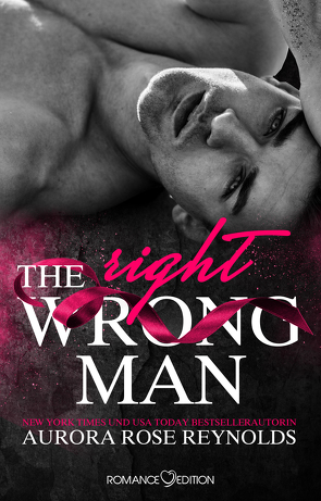 The Wrong/Right Man von Bruhn,  Friederike, Reynolds,  Aurora Rose