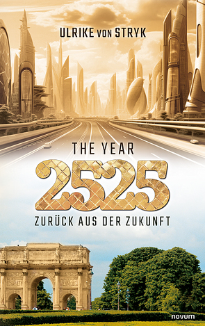 The year 2525 – Zurück aus der Zukunft von von Stryk,  Ulrike