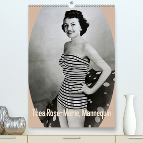 Thea Rose-Marie, Mannequin (Premium, hochwertiger DIN A2 Wandkalender 2021, Kunstdruck in Hochglanz) von Kruse,  Gisela