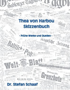 Thea von Harbou Skizzenbuch von Stefan,  Schaaf