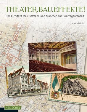 THEATER.BAU.EFFEKTE! von Deutsches Theatermuseum München, Laiblin,  Martin