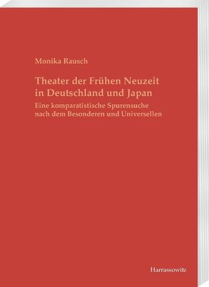 Theater der Frühen Neuzeit in Deutschland und Japan von Rausch,  Monika