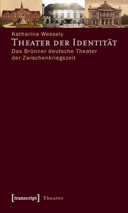 Theater der Identität von Wessely,  Katharina