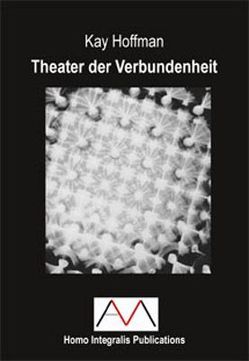 Theater der Verbundenheit von Hoffman,  Kay