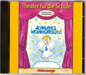 Theater für die Schule / Schnuppes Weihnachtslied von Heusch,  Judith, Schwab,  Tobias