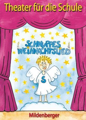 Theater für die Schule / Theater für die Schule – „Schnuppes Weihnachtslied“ von Heusch,  Judith, Schwab,  Tobias