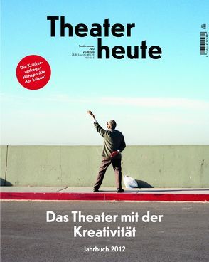 Theater heute – Das Jahrbuch 2012 von Der Theaterverlag