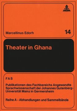 Theater in Ghana von Edorh,  Marcellinus