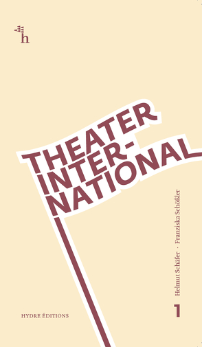 Theater International 1 von Bloch,  Natalie, Heimböckel,  Dieter, Schaefer,  Helmut, Schößler,  Franziska