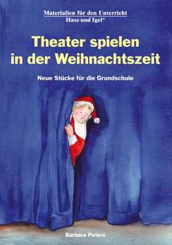 Theater spielen in der Weihnachtszeit von Peters,  Barbara