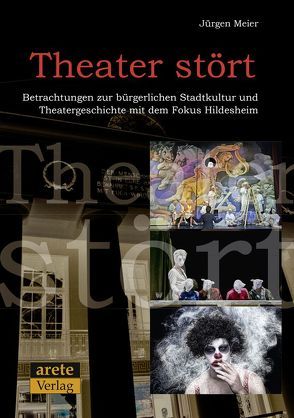 Theater stört von Meier,  Jürgen