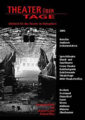 Theater über Tage. Jahrbuch für das Theater im Ruhrgebiet von Alves,  Esther, Asholt,  Wolfgang, Ball,  Melanie, Bauer-Funke,  Cerstin, Buck,  Anna S, Burkert,  Martin, Cannas,  Catherine, Fischer,  Ulrich, Grewe,  Andrea, Grimm,  Jürgen, Hass,  Ulrike, Hener,  Hanno, Hiss,  Guido, Issler,  Roland, Jeßing,  Benedikt, Keim,  Stefan, Klingenhäger,  Malte, Kübler,  Anne, Lautenschläger,  Dörte, Lis,  Julia A, Loskill,  Jörg, Maranca,  Pia, Roch,  Yseult, Scheffer,  Kerstin, Tannebaum,  Danny, Wellner,  Linda