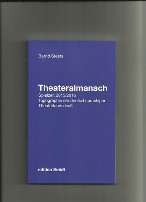 Theateralmanach Spielzeit 2015/2016 von Steets,  Bernd