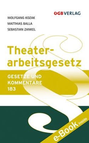 Theaterarbeitsgesetz von Balla,  Matthias, Kozak,  Wolfgang, Zankel,  Sebastian