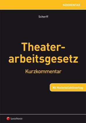 Theaterarbeitsgesetz von Scherff,  Dietrich