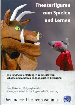 Theaterfiguren zum Spielen und Lernen von Buresch,  Wolfgang, Dr. Viehöfer,  Vera, Räcker,  Peter, Schlafke,  Stephan, Technau,  Silke, Wunsch,  Stephan