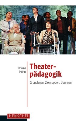 Theaterpädagogik von Höhn,  Jessica