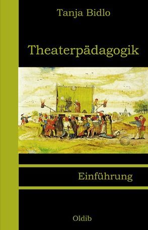 Theaterpädagogik von Bidlo,  Tanja