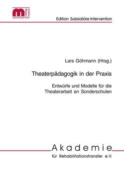 Theaterpädagogik in Sonderschulen von Göhmann,  Lars