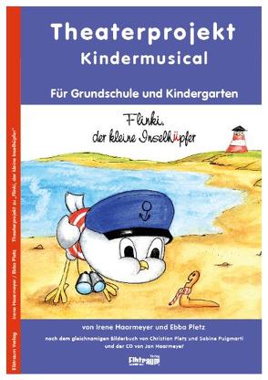 Theaterprojekt Kindermusical von Haarmeyer,  Irene, Pletz,  Ebba, Puigmarti,  Sabine