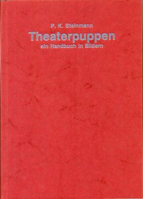 Theaterpuppen von Steinmann,  P. K.