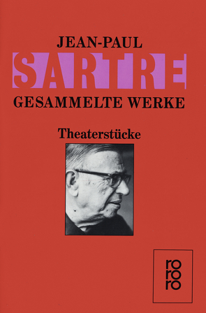 Theaterstücke von Aumüller,  Uli, Bahn,  Ursula, Elkaïm-Sartre,  Arlette, Groepler,  Eva, König,  Traugott, Mayer,  Hans, Rybalka,  Michel, Sartre,  Jean-Paul, Spingler,  Andrea, Völker,  Klaus