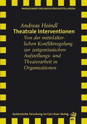 Theatrale Interventionen von Heindl,  Andreas