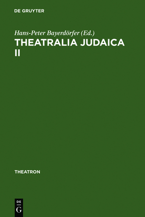 Theatralia Judaica II von Bayerdörfer,  Hans-Peter