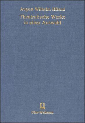 Theatralische Werke in einer Auswahl von Iffland,  August Wilhelm