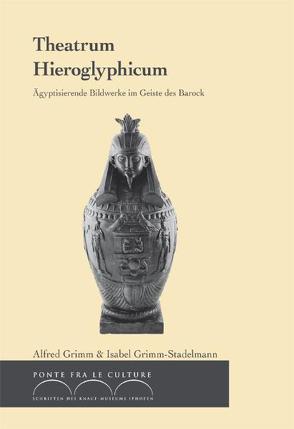 Theatrum Hieroglyphicum von Grimm,  Alfred, Grimm-Stadelmann,  Isabel