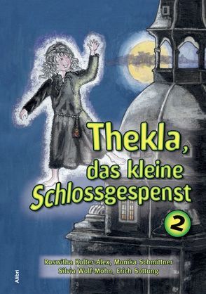 Thekla, das kleine Schloßgespenst 2 von Kolter-Alex,  Roswitha, Schmittner,  Monika, Sottung,  Erich, Wolf-Möhn,  Silvia