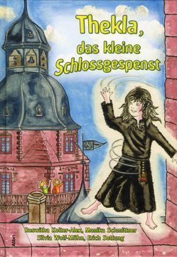 Thekla, das kleine Schlossgespenst von Kolter-Alex,  Roswitha, Schmittner,  Monika, Sottung,  Erich, Wolf-Möhn,  Silvia