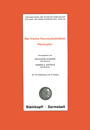 Thema: Der frische Herzmuskelinfarkt Herzruptur von Gottwik,  Martin G., Schaper,  Wolfgang